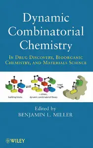 Dynamic Combinatorial Chemistry: In Drug Discovery, Bioorganic Chemistry, and Materials Science