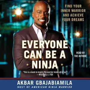 «Everyone Can Be a Ninja» by Akbar Gbajabiamila