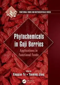 Phytochemicals in Goji Berries: Applications in Functional Foods