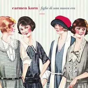 «Figlie di una nuova era» by Carmen Korn