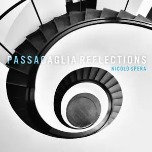 Nicolo Spera - Passacaglia Reflections (2021)