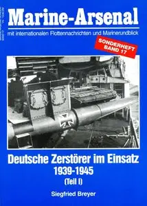 Deutsche Zerstörer im Einsatz 1939-1945 (Marine-Arsenal Sonderheft 17) (Repost)