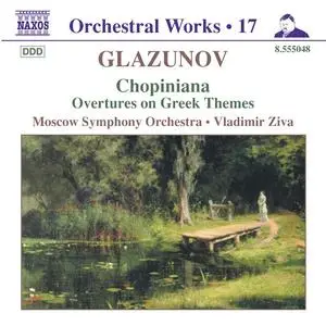 Vladimir Ziva, Moscow Symphony Orchestra - Alexander Glazunov: Orchestral Works Vol. 17: Chopiniana (2003)