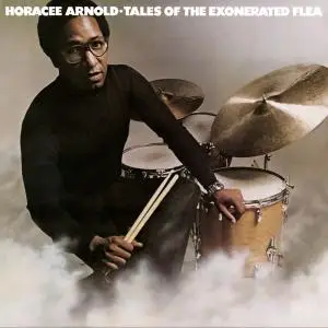 Horacee Arnold - Tales Of The Exonerated Flea (1974/2011)