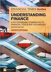 FT Guide to Understanding Finance: A no-nonsense companion to financial tools and techniques