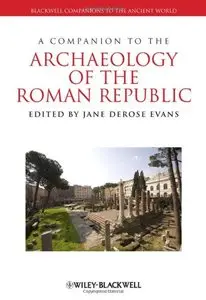 A Companion to the Archaeology of the Roman Republic (repost)