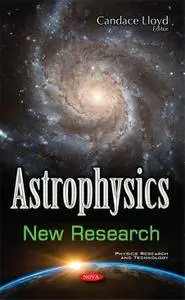 Astrophysics: New Research (Physics Research and Technology)