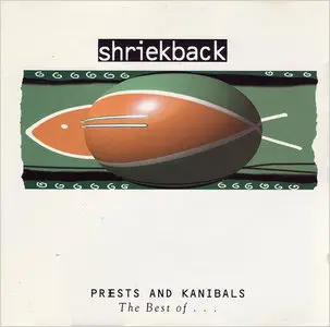 Shriekback - Priests And Kanibals: The Best Of ... (1994)