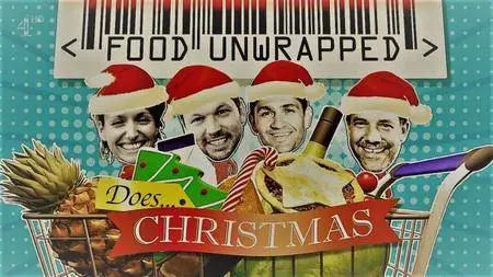 Channel 4 - Food Unwrapped: Series 9- Does Christmas (2016)