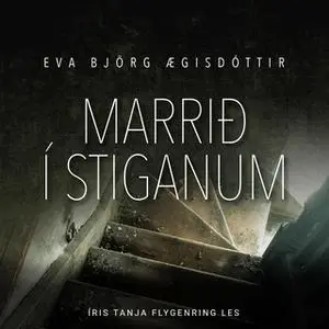 «Marrið í stiganum» by Eva Björg Ægisdóttir