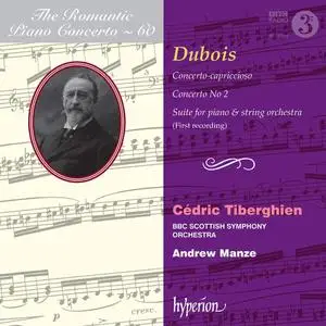 Cédric Tiberghien, Andrew Manze - The Romantic Piano Concerto Vol. 60: Théodore Dubois: Piano Concertos & Fantaisie (2013)