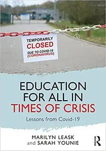 Education for All in Times of Crisis: Lessons from Covid-19