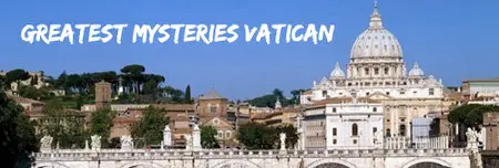 Greatest Mysteries Vatican (2014)