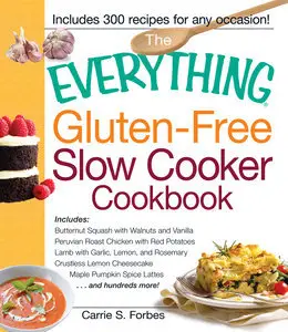 The Everything Gluten-Free Slow Cooker Cookbook (Repost)