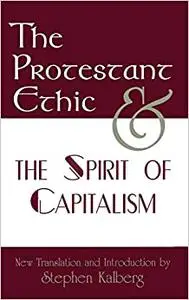 The Protestant Ethic and the Spirit of Capitalism