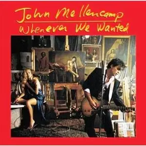 John Cougar Mellemcamp - Whenever We Wanted (1991)