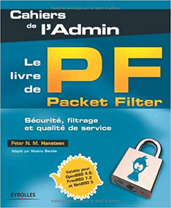 Le livre de Packet Filter: Sécurité, filtrage et qualité de service - Peter Hansteen