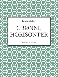 «Grønne horisonter» by Karen Aabye