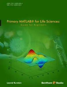 Primary MATLAB for life sciences : guide for beginners