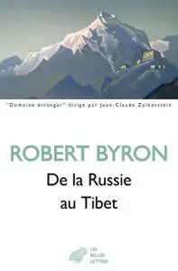 Robert Byron, "De la Russie au Tibet"