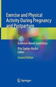 Exercise and Physical Activity During Pregnancy and Postpartum: Evidence-Based Guidelines (Repost)