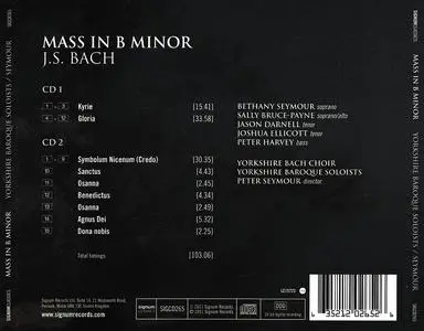 Peter Seymour, Yorkshire Baroque Soloists, Yorkshire Bach Choir - Johann Sebastian Bach: Mass in B minor (2011)