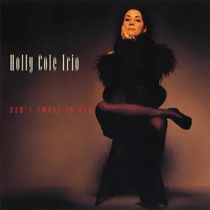 Holly Cole Trio - Don't Smoke In Bed [96/24 Stereo LP Rip]