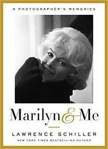 Marilyn & Me: A Photographer's Memories