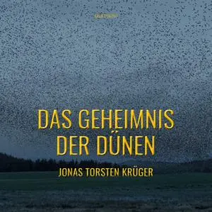 «Das Geheimnis der Dünen: Gefährliche Ferien auf Norderney» by Jonas Torsten Krüger