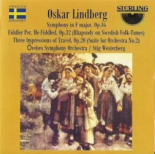 Örebro Symphony Orchestra, Stig Westerberg - Oskar Lindberg: Symphony, Rhapsody, Suite (1998)
