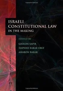 Israeli Constitutional Law in the Making (Hart Studies in Comparative Public Law)