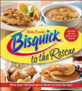 Bisquick to the Rescue: More Than 100 Emergency Meals to Save the Day! (Repost)