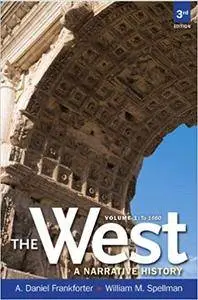 The West: A Narrative History, Volume One: To 1660