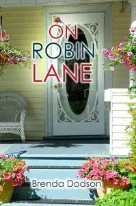 «On Robin Lane» by Brenda Dodson