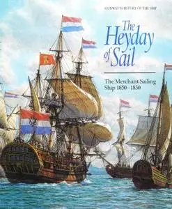 The Heyday of Sail: The Merchant Sailing Ship 1650-1830