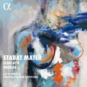 La Tempête & Simon-Pierre Bestion - Scarlatti & Dvořák: Stabat Mater (2024) [Official Digital Download 24/96]