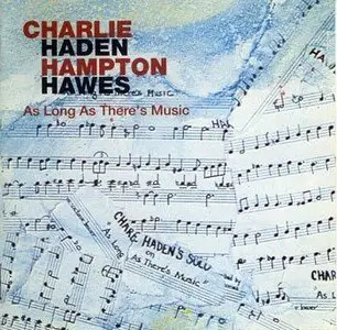 Charlie Haden  Hampton Hawes - As Long As There's Music (1976) (1993)