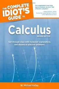 The Complete Idiot's Guide to Calculus, 2nd Edition (Repost)