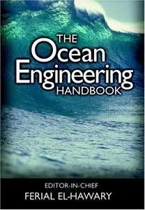 "The Ocean Engineering Handbook" ed. by Ferial El-Hawary