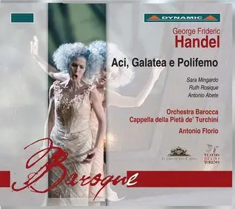 Antonio Florio, Orchestra Barocca Cappella della Pieta de’ Turchinie - George Frideric Handel: Aci, Galatea e Polifemo (2011)