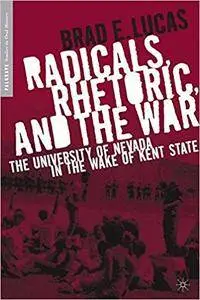 Radicals, Rhetoric, and the War: The University of Nevada in the Wake of Kent State