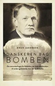 «Danskeren bag bomben» by Knud Jakobsen