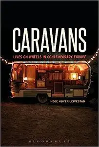 Caravans: Lives on Wheels in Contemporary Europe