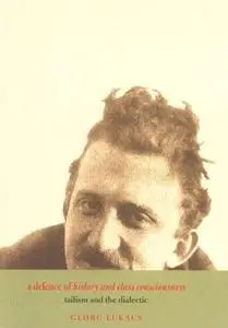 A Defence of History and Class Consciousness: tailism and the dialectic