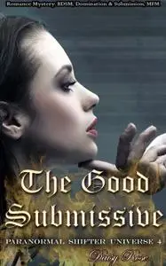 «The Good Submissive» by Daisy Rose