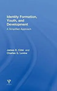 Identity Formation, Youth, and Development: A Simplified Approach