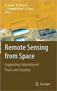 Remote Sensing from Space: Supporting International Peace and Security (Repost)
