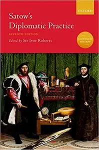 Satow's Diplomatic Practice, 7th Edition