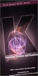 Ketamine: Dreams and Realities