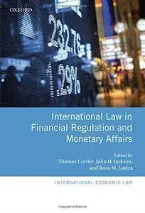 International Law in Financial Regulation and Monetary Affairs